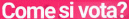 come si vota26c.gif (3107 byte)